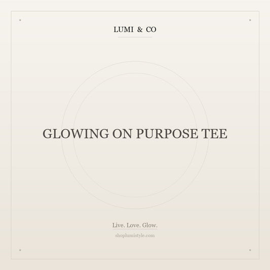 Glowing On Purpose Tee