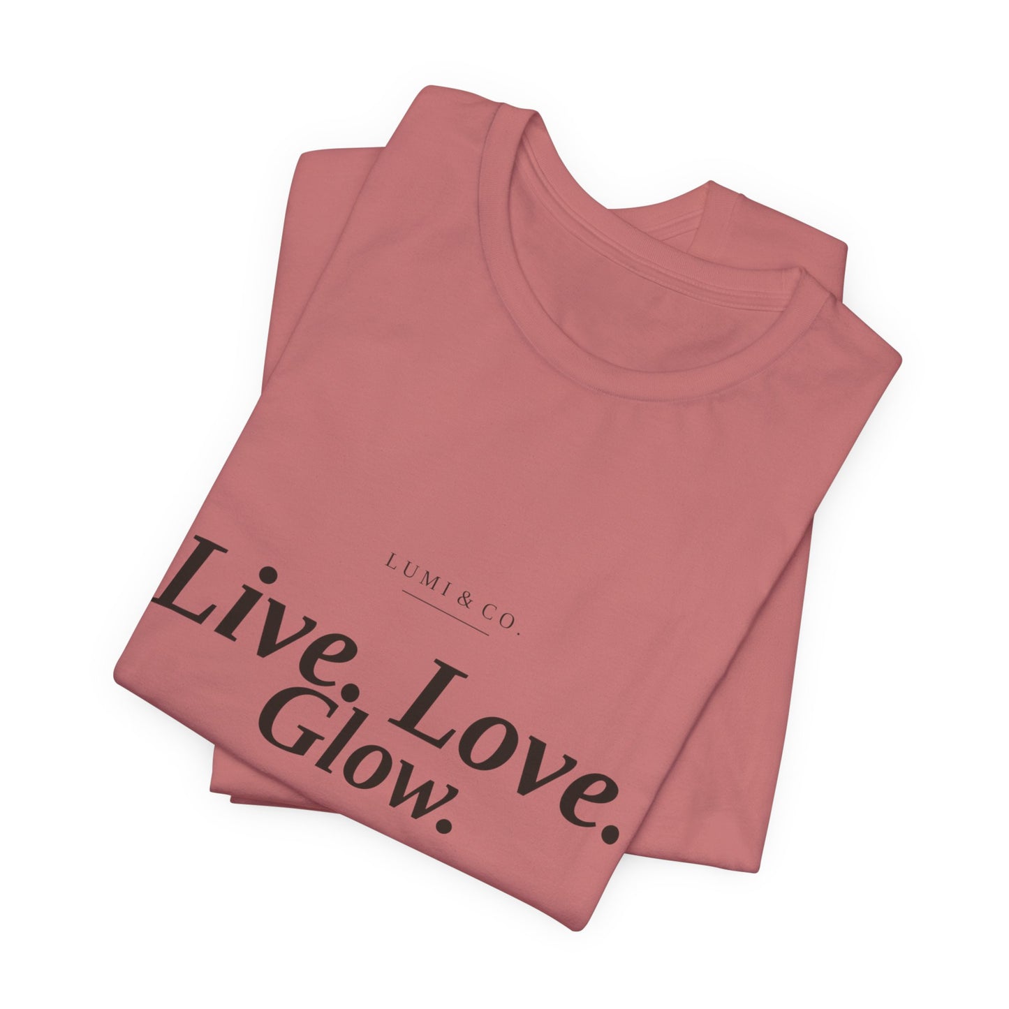 Lumi & Co | Lumi & Co. | "Live. Love. Glow." Signature Tee — Premium - Professional Anti Aging Device at Home