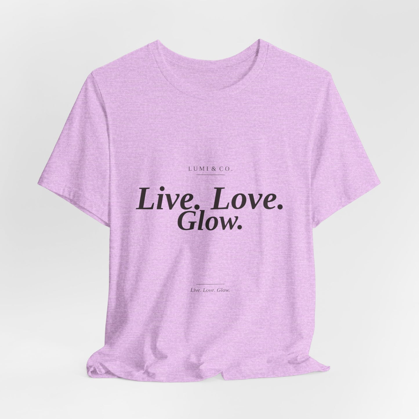 Lumi & Co | Lumi & Co. | "Live. Love. Glow." Signature Tee — Premium - Professional Anti Aging Device at Home