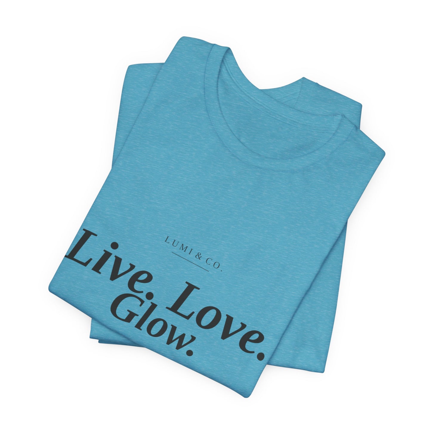 Lumi & Co | Lumi & Co. | "Live. Love. Glow." Signature Tee — Premium - Professional Anti Aging Device at Home
