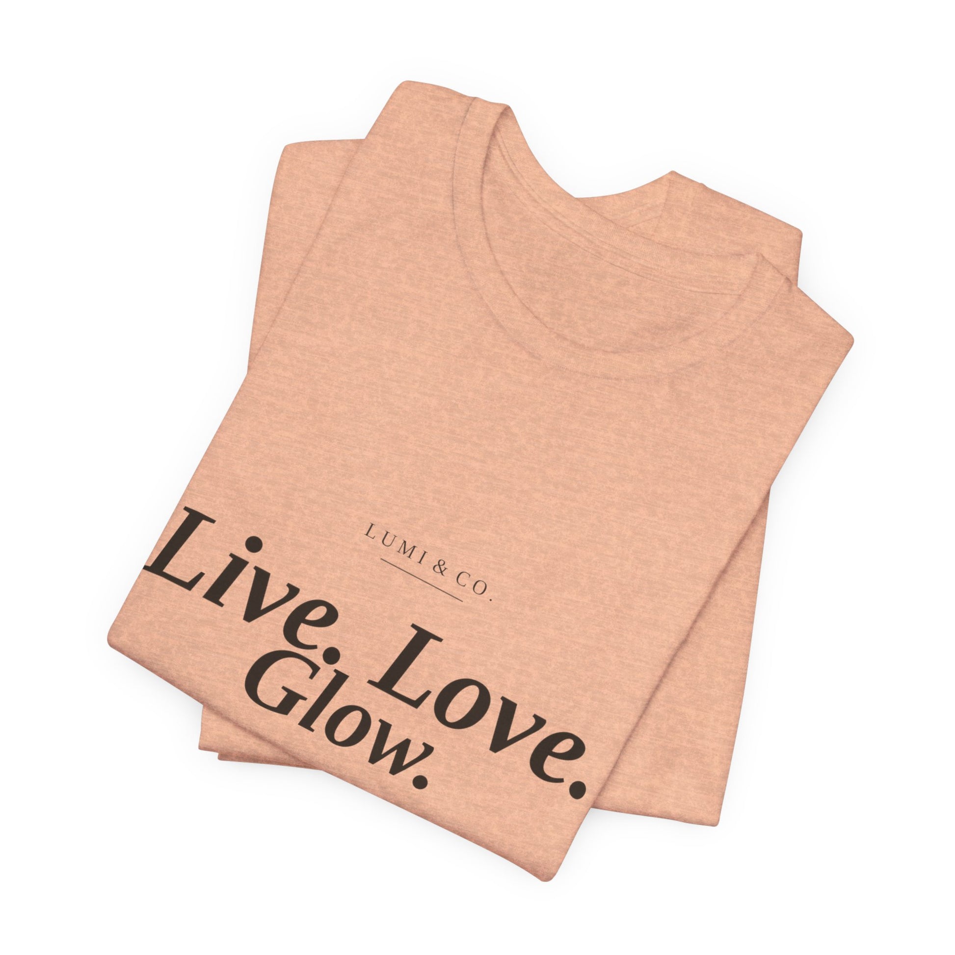 Lumi & Co. | "Live. Love. Glow." Signature Tee — Premium - Lumi & Co