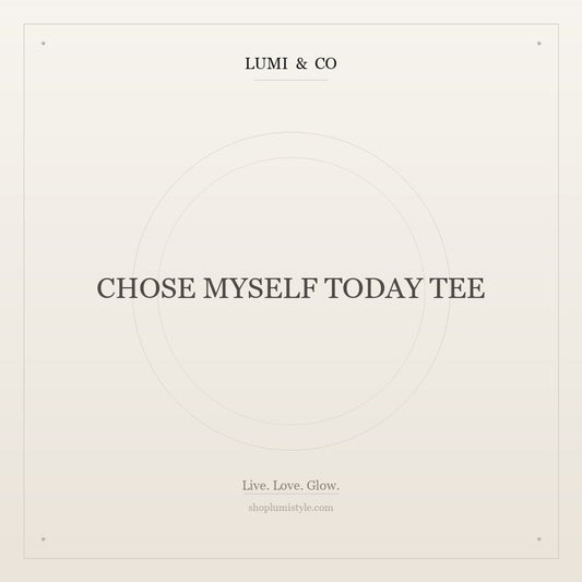 Chose Myself Today Tee