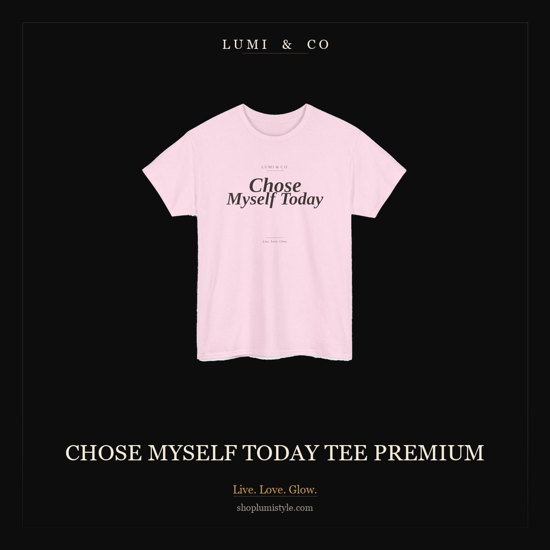Lumi & Co | Lumi & Co. | "Chose Myself Today" Tee — Premium - Professional Anti Aging Device at Home