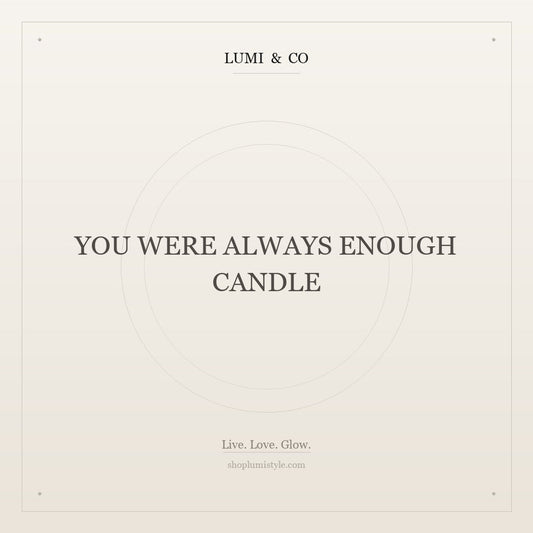 You Were Always Enough Candle