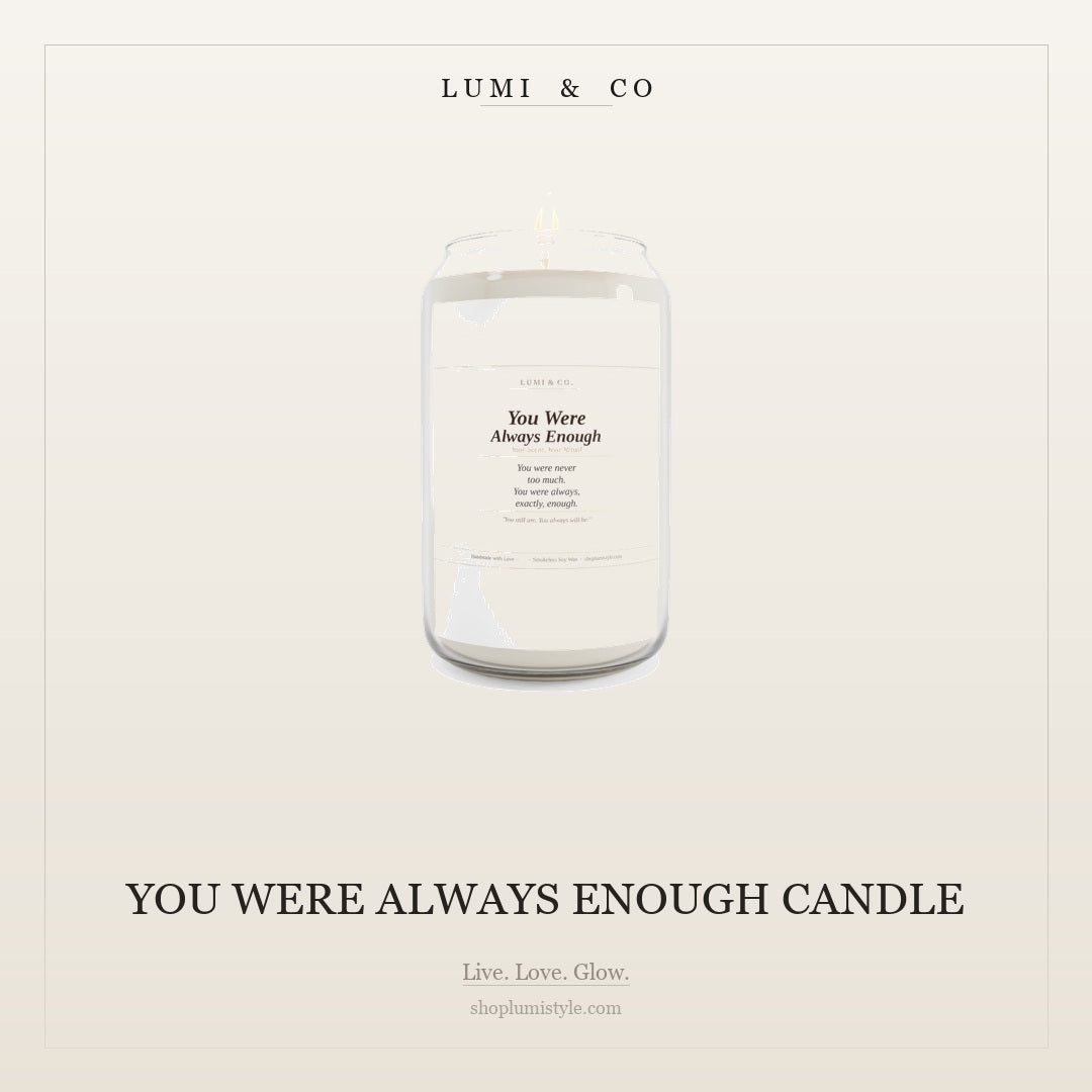 Lumi & Co. | "You Were Always Enough" — Ritual Candle - Lumi & Co