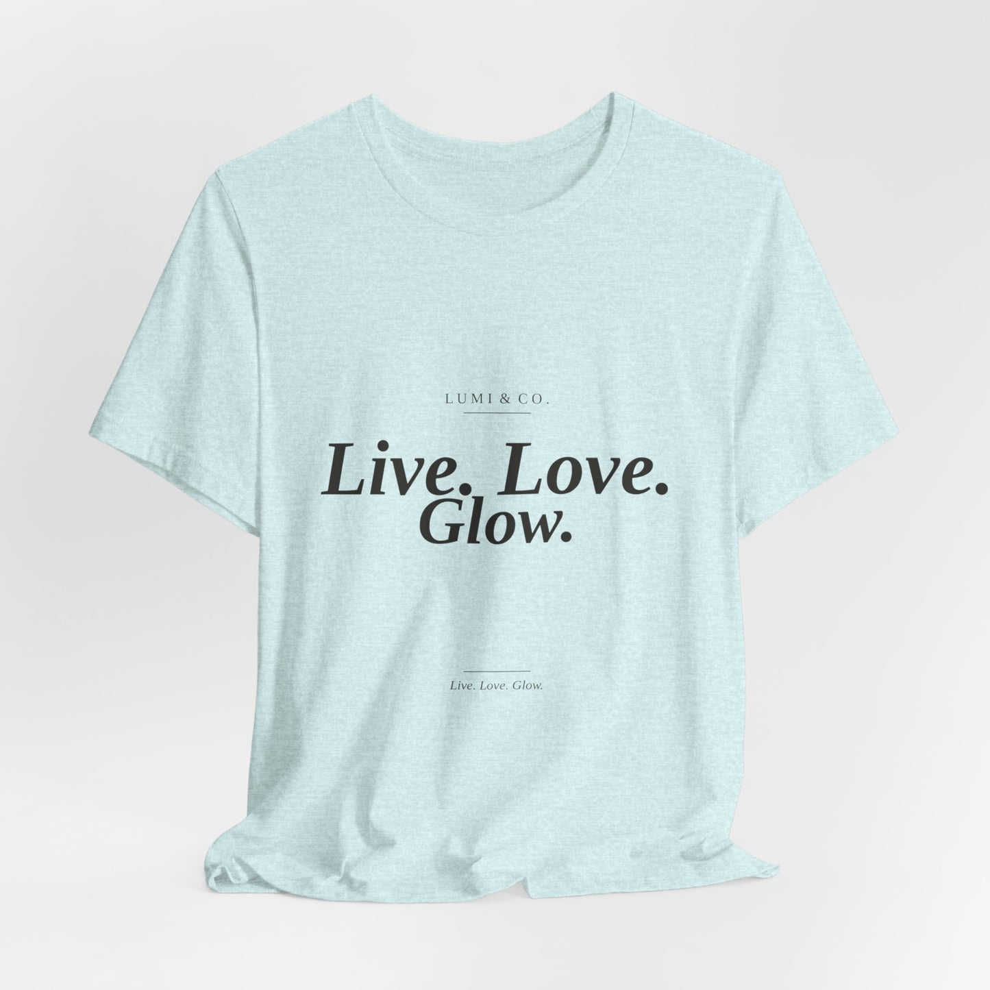 Lumi & Co | Lumi & Co. | "Live. Love. Glow." Signature Tee — Premium - Professional Anti Aging Device at Home